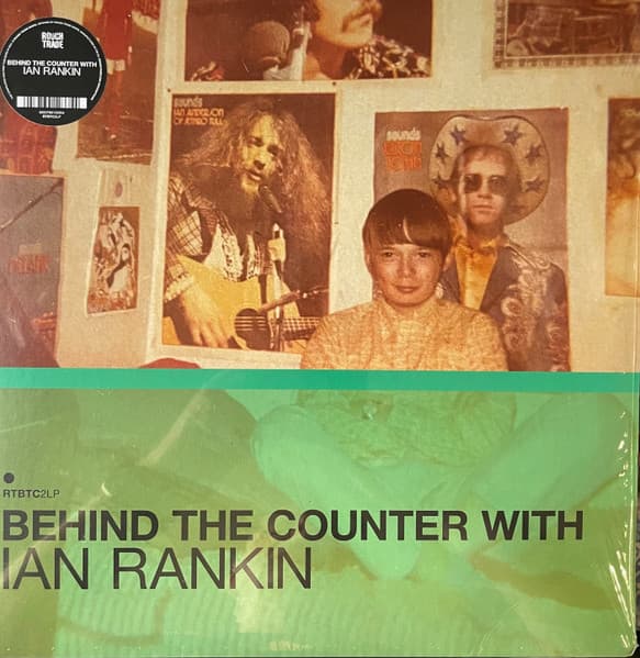 Various, John Barry, The Passions, Brian Eno, Raul Limaña, Carmel, Magazine, Joy Division, King Creosote, The Saints, Swans Way, The Cure, Julie Fowlis, Throbbing Gristle, Isobel Campbell, Kathryn Williams, Roy Budd, Jackie Leven, Scritti Politti, Simple Minds, Aidan Moffat, The Anchoress, Python Lee Jackson, Isaac Hayes — Behind The Counter With Ian Rankin