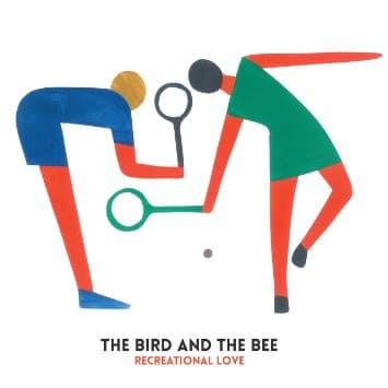 The Bird And The Bee — Recreational Love