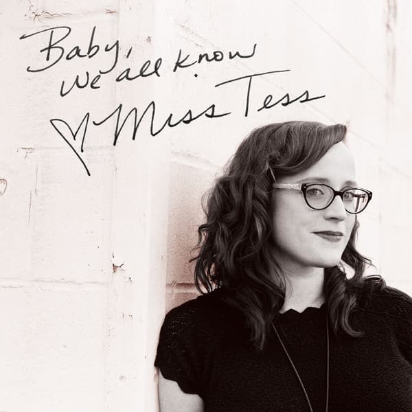 Miss Tess — Baby, We All Know