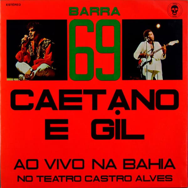 Caetano Veloso, Gilberto Gil — Barra 69 - Caetano E Gil Ao Vivo Na Bahia