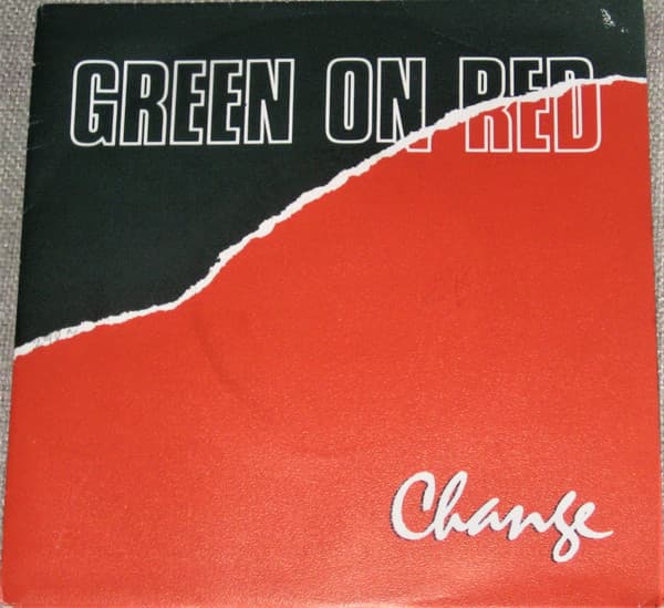 Green On Red — Change