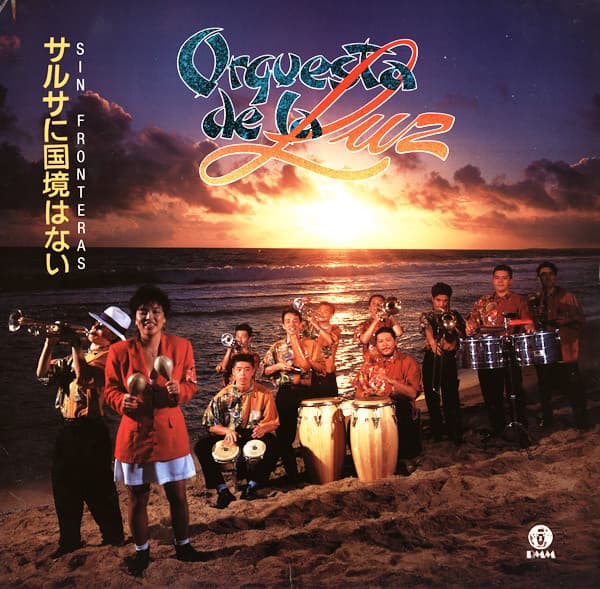 Orquesta De La Luz — Sin Fronteras (サルサに国境はない)