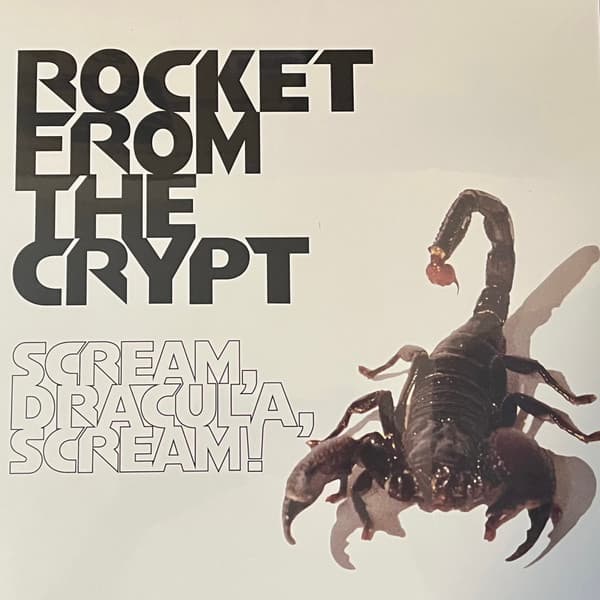Rocket From The Crypt — Scream, Dracula, Scream!