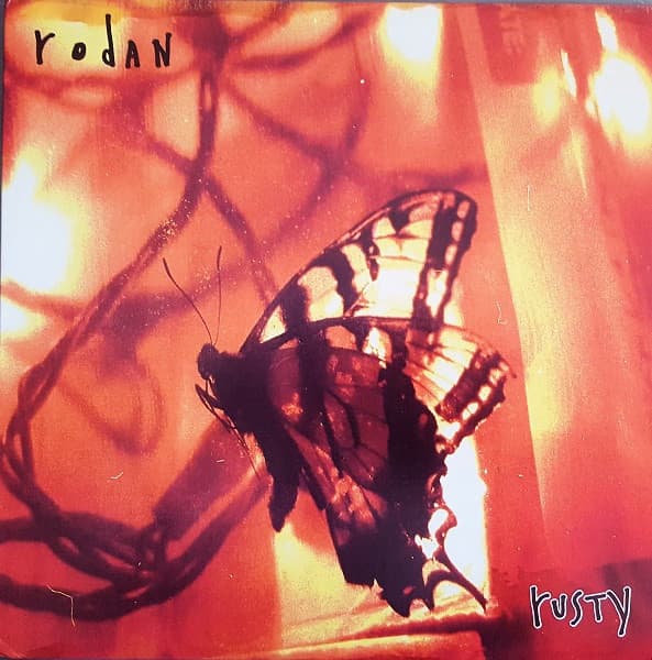Rodan — Rusty