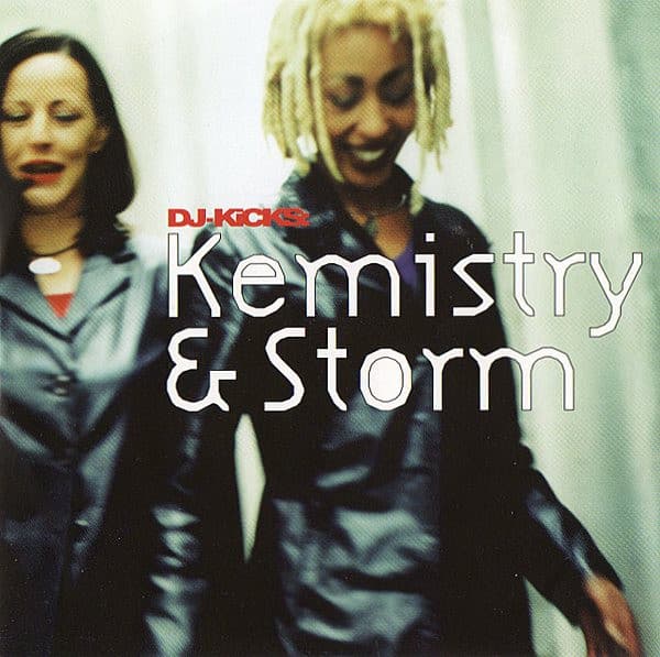 Kemistry & Storm — DJ-Kicks