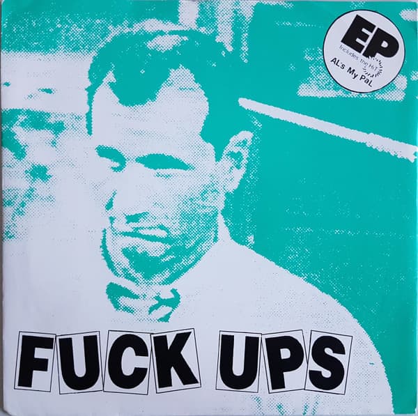 Fuck Ups — Al's My Pal