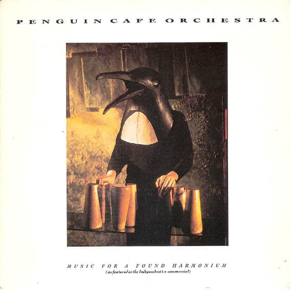 Penguin Cafe Orchestra — Music For A Found Harmonium