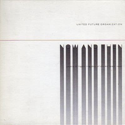 United Future Organization — Now And Then - Years Of Lightning, Day Of Drums 1990-1997