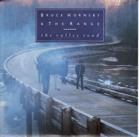 Bruce Hornsby And The Range — The Valley Road