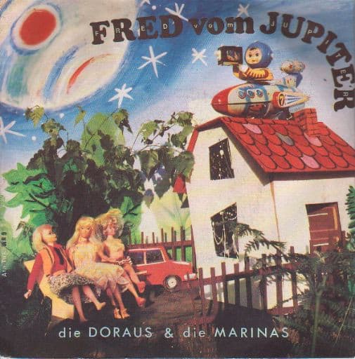 Die Doraus & Die Marinas — Fred Vom Jupiter