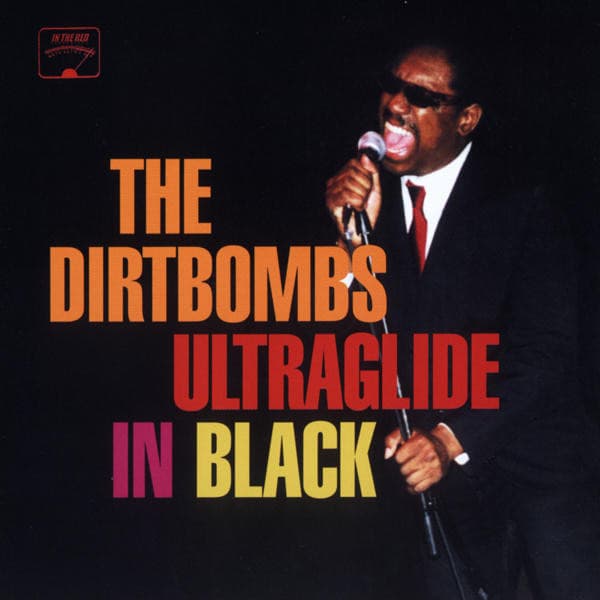 The Dirtbombs — Ultraglide In Black