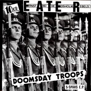 Ernst And The Edsholm Rebels — Doomsday Troops - 5-Spårs E.P.