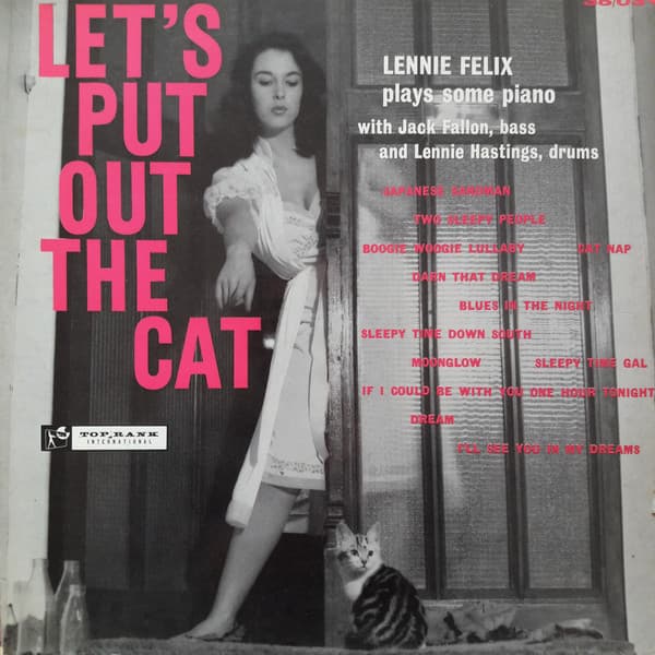 Lennie Felix, Jack Fallon, Lennie Hastings — Let's Put Out The Cat