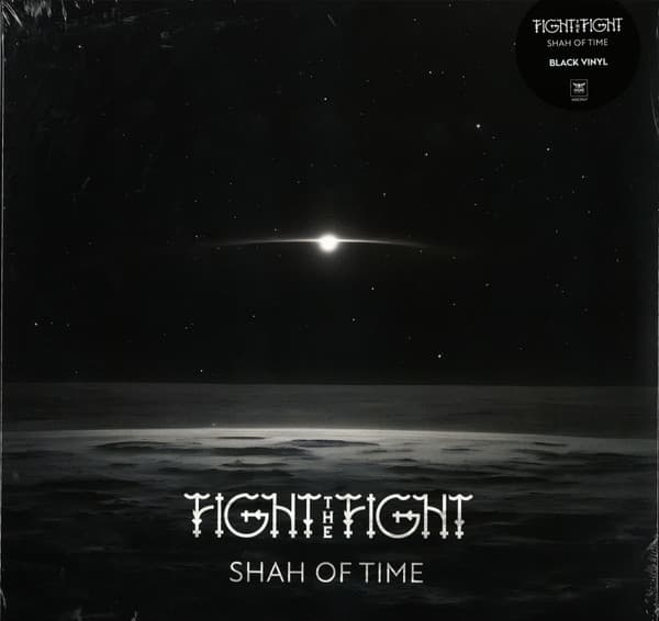 Fight The Fight — Shah Of Time