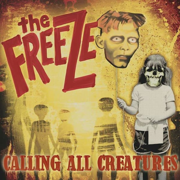 The Freeze — Calling All Creatures