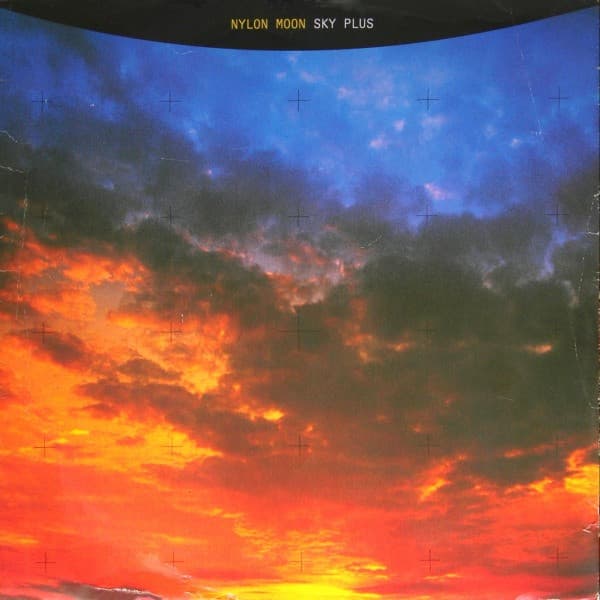 Nylon Moon — Sky Plus