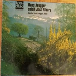 Jost Ribary, Kapelle Hans Aregger — Hans Aregger Spielt Jost Ribary