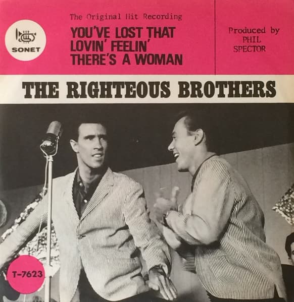 The Righteous Brothers — You've Lost That Lovin' Feelin' / There's A Woman