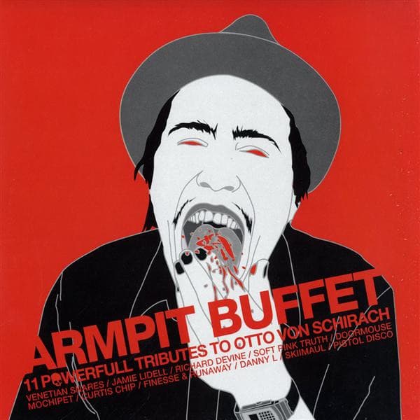 Otto Von Schirach — Armpit Buffet
