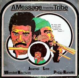 Wendell Harrison, Phil Ranelin — A Message From The Tribe