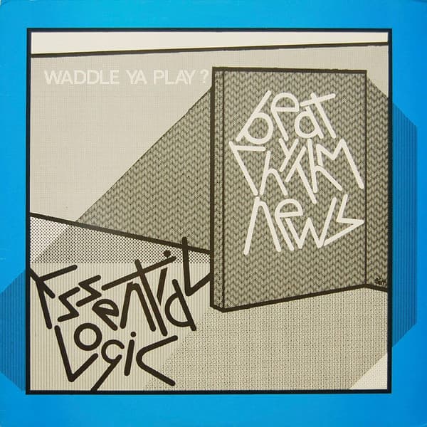 Essential Logic — Beat Rhythm News - Waddle Ya Play ?