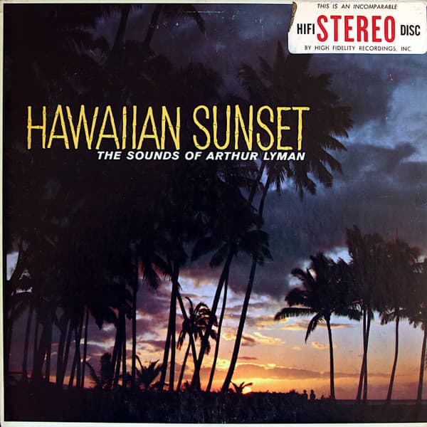 Arthur Lyman — Hawaiian Sunset