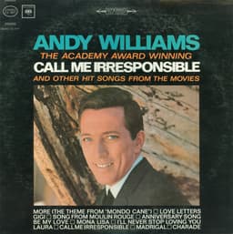 Andy Williams — The Academy Award Winning Call Me Irresponsible And Other Hit Songs From The Movies