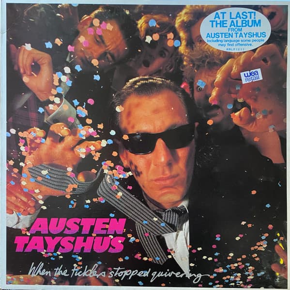 Austen Tayshus — When The Ticklers Stopped Quivering