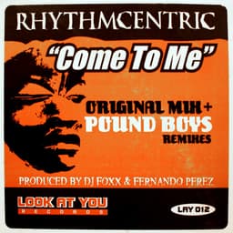 Rhythmcentric — Come To Me