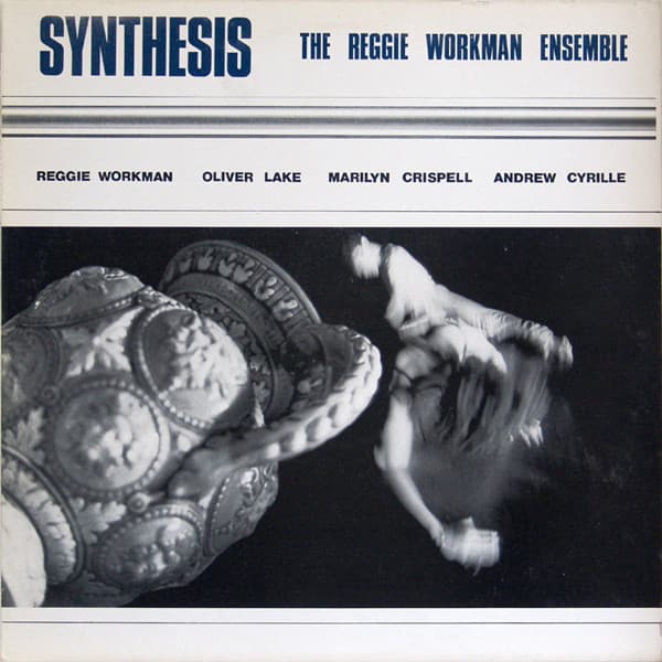 The Reggie Workman Ensemble — Synthesis