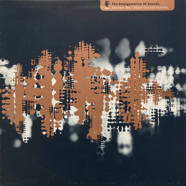 The Amalgamation Of Soundz — Enchant Me / Urban Discoid Activity