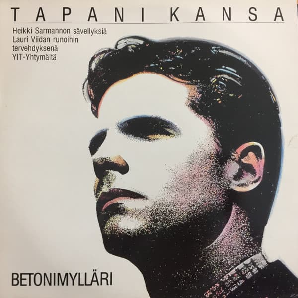Tapani Kansa — Betonimylläri - Heikki Sarmannon Sävellyksiä Lauri Viidan Runoihin