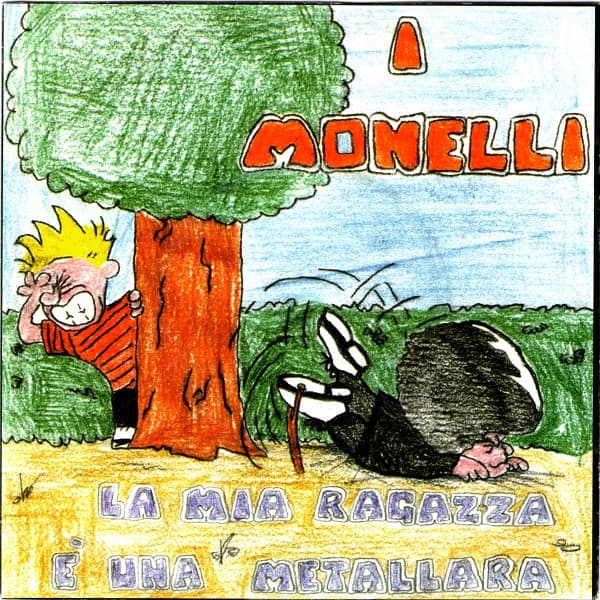 I Monelli — La Mia Ragazza É Una Metallara