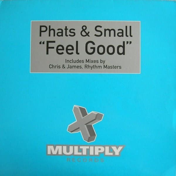 Phats & Small — Feel Good