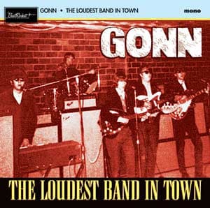 Gonn — The Loudest Band In Town