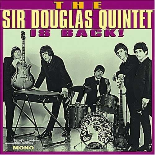 Sir Douglas Quintet — The Sir Douglas Quintet Is Back!