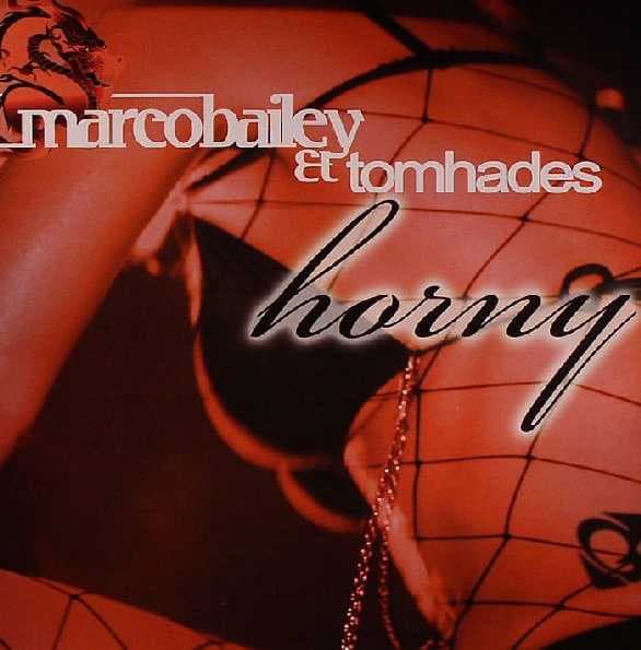 Marco Bailey & Tom Hades — Horny