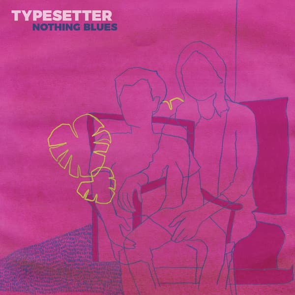 Typesetter — Nothing Blues