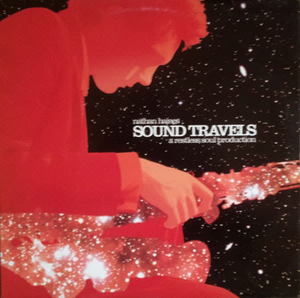 Nathan Haines — Sound Travels (A Restless Soul Production)