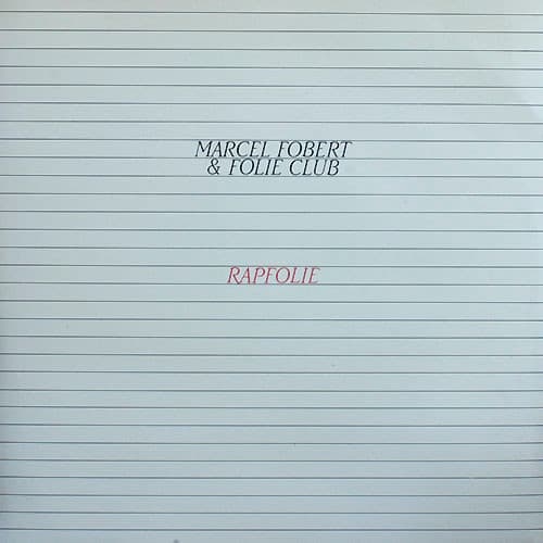 Marcel Fobert, Folie Club — Rapfolie