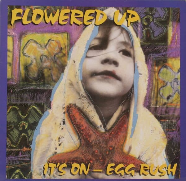 Flowered Up — It's On - Egg Rush