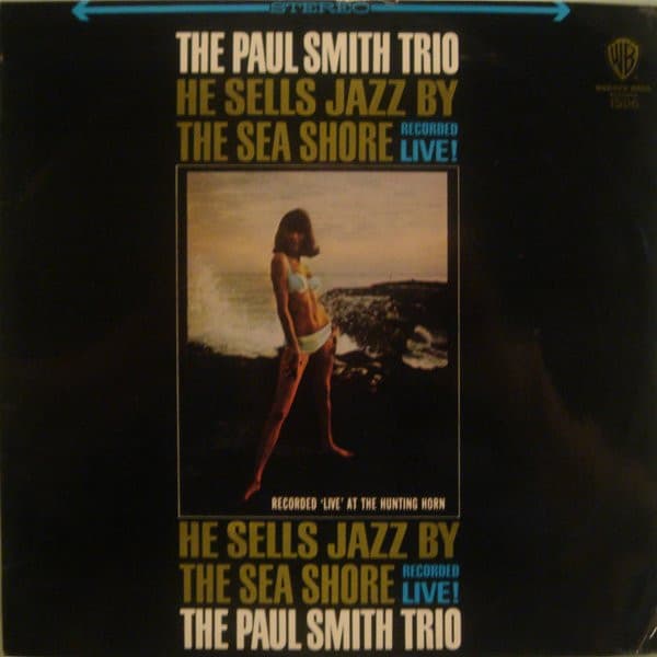 The Paul Smith Trio — He Sells Jazz By The Sea Shore