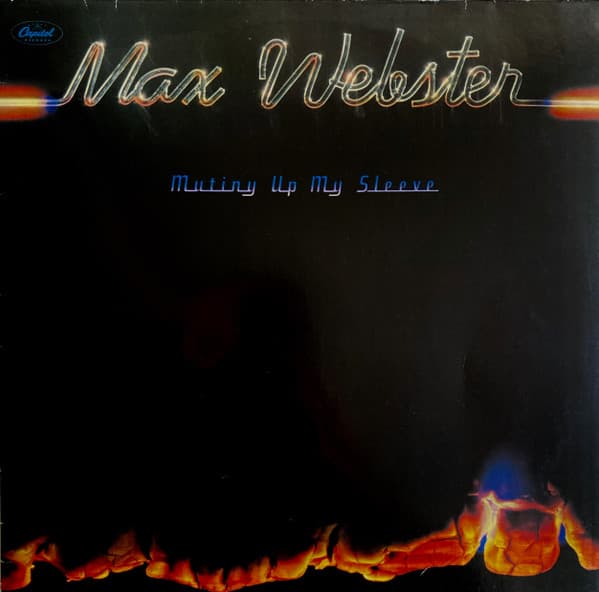 Max Webster — Mutiny Up My Sleeve