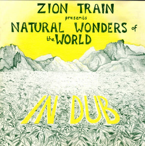 Zion Train — Natural Wonders Of The World In Dub