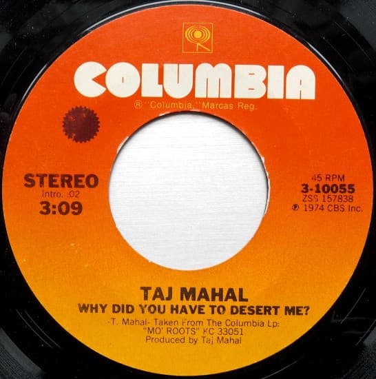 Taj Mahal — Why Did You Have To Desert Me?