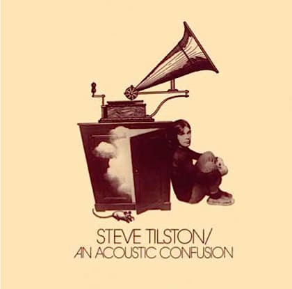 Steve Tilston — An Acoustic Confusion