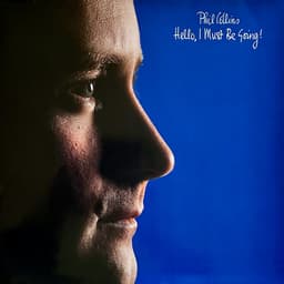 Phil Collins — Hello, I Must Be Going!