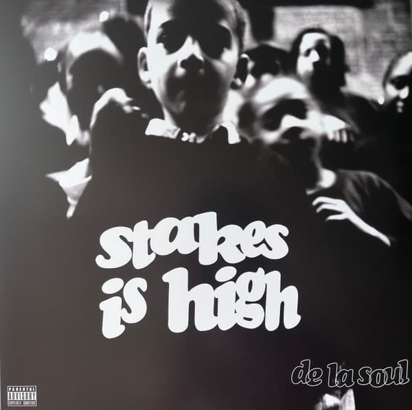 De La Soul — Stakes Is High