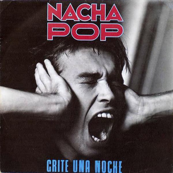 Nacha Pop — Grité Una Noche