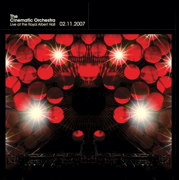 The Cinematic Orchestra — Live At The Royal Albert Hall 02.11.2007